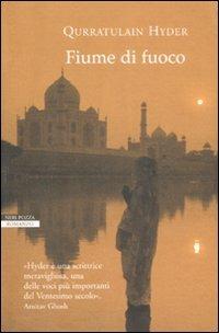 Fiume di fuoco - Qurratulain Hyder - Libro Neri Pozza 2009, Le tavole d'oro | Libraccio.it