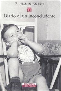 Diario di un inconcludente - Benjamin Anastas - Libro Neri Pozza 2006, Biblioteca | Libraccio.it