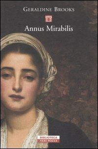 Annus Mirabilis - Geraldine Brooks - Libro Neri Pozza 2009, Biblioteca | Libraccio.it
