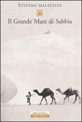 Il grande mare di sabbia. Storie del deserto