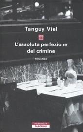 L' assoluta perfezione del crimine