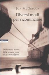 Diversi modi per ricominciare