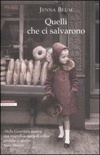 Quelli che ci salvarono - Jenna Blum - Libro Neri Pozza 2007, I narratori delle tavole | Libraccio.it
