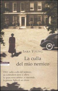 La culla del mio nemico - Sara Young - Libro Neri Pozza 2008, Le tavole d'oro | Libraccio.it