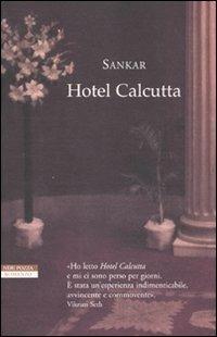Hotel Calcutta - Sankar - Libro Neri Pozza 2009, Le tavole d'oro | Libraccio.it