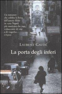 La porta degli inferi - Laurent Gaudé - Libro Neri Pozza 2009, I narratori delle tavole | Libraccio.it