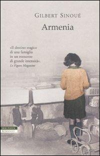 Armenia - Gilbert Sinoué - Libro Neri Pozza 2011, I narratori delle tavole | Libraccio.it