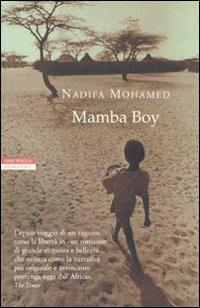 Mamba boy - Nadifa Mohamed - Libro Neri Pozza 2010, Le tavole d'oro | Libraccio.it
