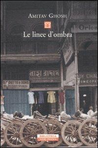 Le linee d'ombra - Amitav Ghosh - Libro Neri Pozza 2010, Biblioteca | Libraccio.it