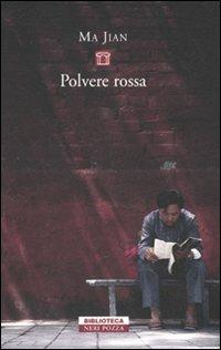Polvere rossa - Jian Ma - Libro Neri Pozza 2010, Biblioteca | Libraccio.it