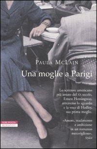 Una moglie a Parigi - Paula McLain - Libro Neri Pozza 2011, I narratori delle tavole | Libraccio.it