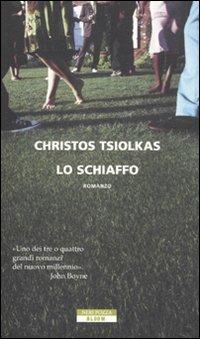 Lo schiaffo - Christos Tsiolkas - Libro Neri Pozza 2011, Bloom | Libraccio.it