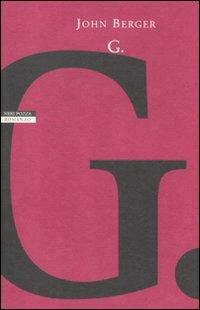 G. - John Berger - Libro Neri Pozza 2012, I narratori delle tavole | Libraccio.it