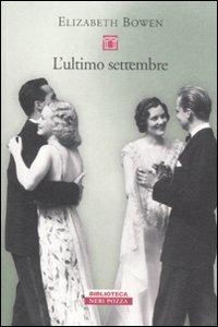 L' ultimo settembre - Elizabeth Bowen - Libro Neri Pozza 2011, Biblioteca | Libraccio.it