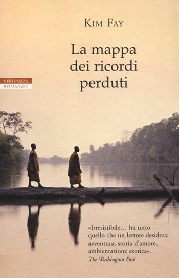 La mappa dei ricordi perduti - Kim Fay - Libro Neri Pozza 2013, Le tavole d'oro | Libraccio.it