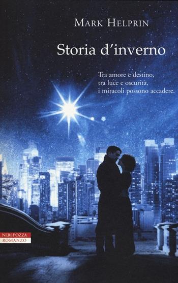 Storia d'inverno - Mark Helprin - Libro Neri Pozza 2014, I narratori delle tavole | Libraccio.it