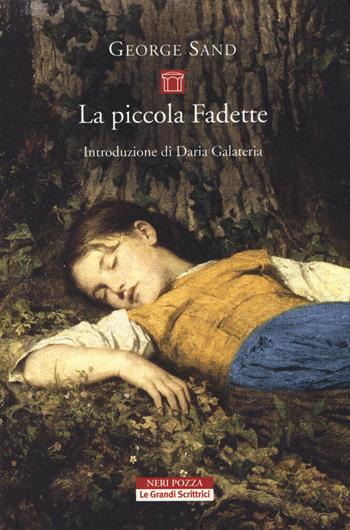La piccola Fadette - George Sand - Libro Neri Pozza 2014, Le Grandi Scrittrici | Libraccio.it
