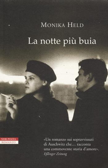 La notte più buia - Monika Held - Libro Neri Pozza 2013, I narratori delle tavole | Libraccio.it