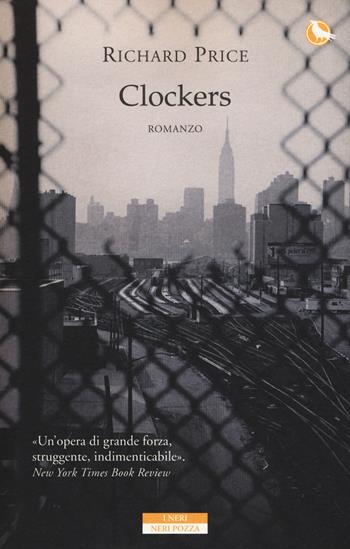 Clockers - Richard Price - Libro Neri Pozza 2015, I Neri | Libraccio.it