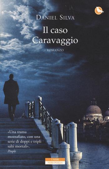 Il caso Caravaggio - Daniel Silva - Libro Neri Pozza 2015, I Neri | Libraccio.it