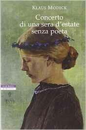 Concerto di una sera d'estate senza poeta - Klaus Modick - Libro Neri Pozza 2015, I narratori delle tavole | Libraccio.it