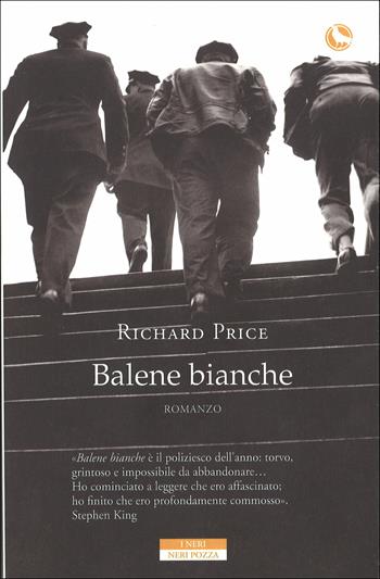Balene bianche - Richard Price - Libro Neri Pozza 2016, I Neri | Libraccio.it