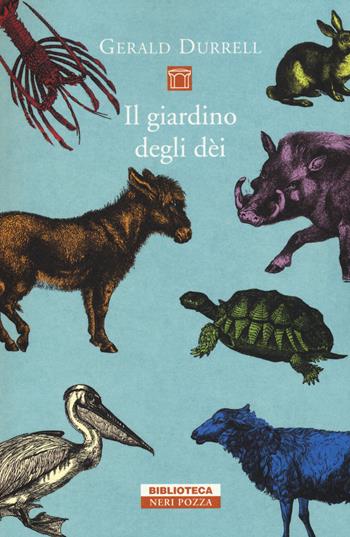 Il giardino degli dei - Gerald Durrell - Libro Neri Pozza 2016, Biblioteca | Libraccio.it