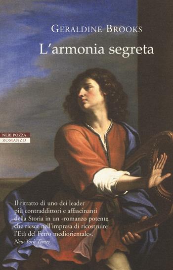 L'armonia segreta - Geraldine Brooks - Libro Neri Pozza 2016, I narratori delle tavole | Libraccio.it