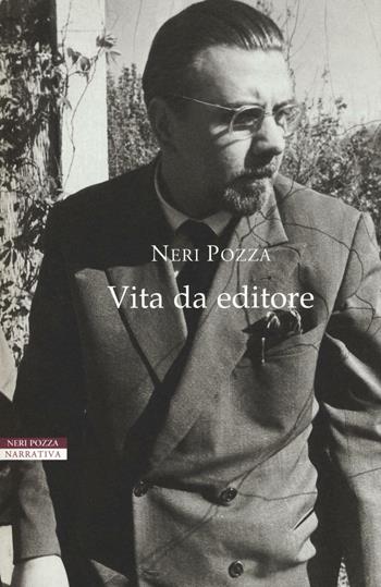 Vita da editore - Neri Pozza - Libro Neri Pozza 2016, I narratori delle tavole | Libraccio.it