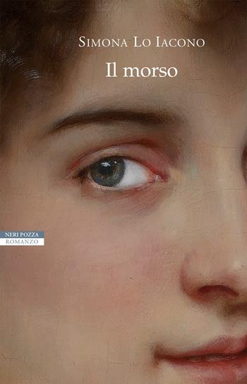 Il morso - Simona Lo Iacono - Libro Neri Pozza 2017, I narratori delle tavole | Libraccio.it