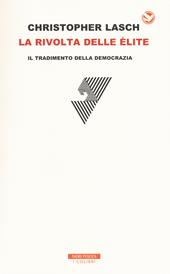 La rivolta delle élite. Il tradimento della democrazia