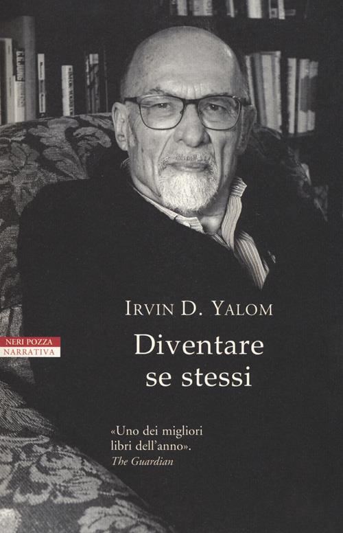 Diventare se stessi - Irvin D. Yalom - Libro Neri Pozza 2018, I narratori  delle tavole