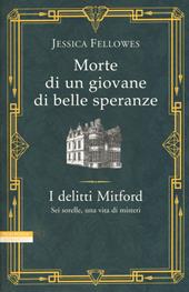 Morte di un giovane di belle speranze. I delitti Mitford