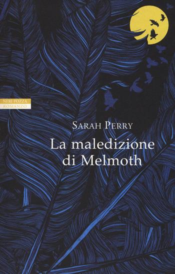 La maledizione di Melmoth - Sarah Perry - Libro Neri Pozza 2018, I narratori delle tavole | Libraccio.it