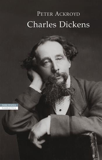 Charles Dickens - Peter Ackroyd - Libro Neri Pozza 2019, I narratori delle tavole | Libraccio.it