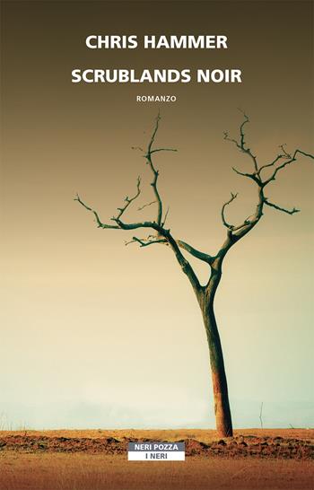 Scrublands noir - Chris Hammer - Libro Neri Pozza 2021, I Neri | Libraccio.it