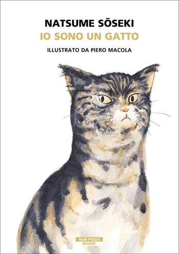 Io sono un gatto. Ediz. a colori - Natsume Soseki - Libro Neri Pozza 2021, Spleen | Libraccio.it