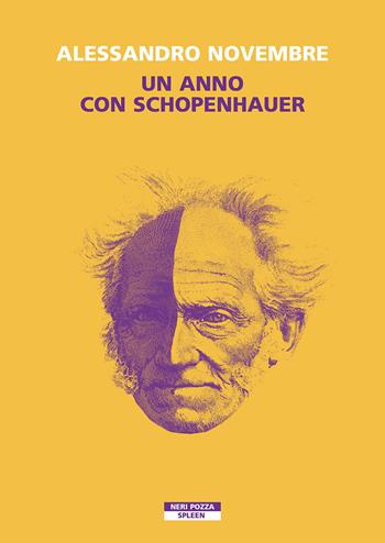 Un anno con Schopenhauer - Alessandro Novembre - Libro Neri Pozza 2023, Spleen | Libraccio.it