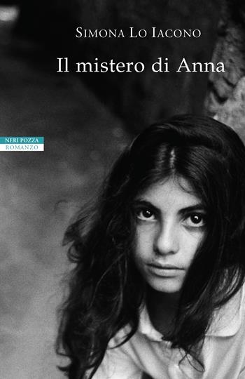 Il mistero di Anna - Simona Lo Iacono - Libro Neri Pozza 2022, I narratori delle tavole | Libraccio.it
