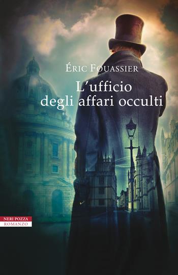 L'ufficio degli affari occulti - Éric Fouassier - Libro Neri Pozza 2022, I narratori delle tavole | Libraccio.it
