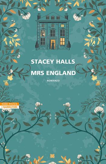 Mrs England - Stacey Halls - Libro Neri Pozza 2023, I narratori delle tavole | Libraccio.it