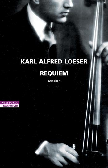 Requiem - Karl Alfred Loeser - Libro Neri Pozza 2023, I narratori delle tavole | Libraccio.it
