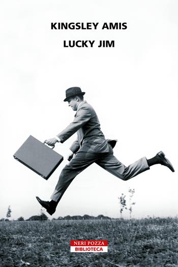 Lucky Jim - Kingsley Amis - Libro Neri Pozza 2023, Biblioteca | Libraccio.it