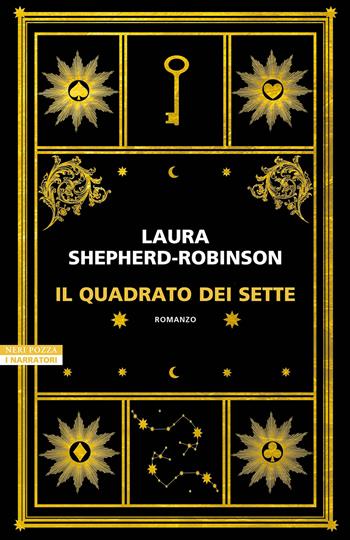 Il quadrato dei sette - Laura Shepherd-Robinson - Libro Neri Pozza 2023, I narratori delle tavole | Libraccio.it