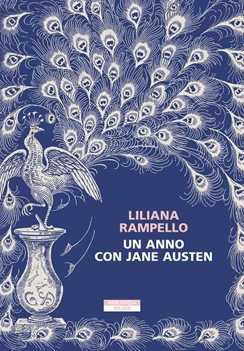 Un anno con Jane Austen - Liliana Rampello - Libro Neri Pozza 2025, Spleen | Libraccio.it