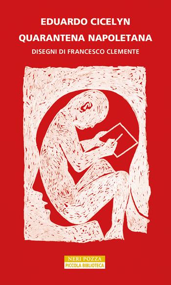 Quarantena napoletana. Ediz. illustrata - Eduardo Cicelyn - Libro Neri Pozza 2023, Piccola biblioteca Neri Pozza | Libraccio.it