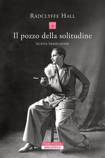 Il pozzo della solitudine - Radclyffe Hall - Libro Neri Pozza 2024, Biblioteca | Libraccio.it