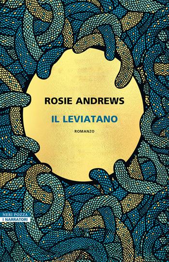 Il leviatano - Rosie Andrews - Libro Neri Pozza 2024, I narratori delle tavole | Libraccio.it