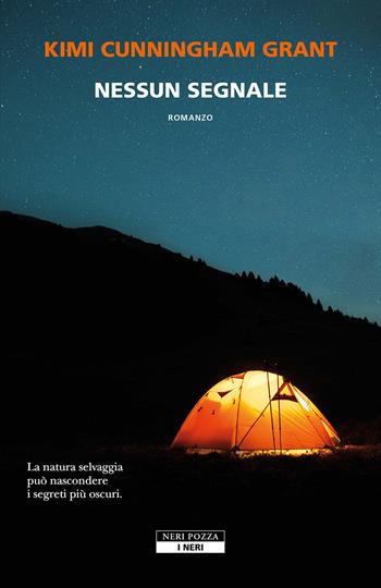 Nessun segnale - Kimi Cunningham Grant - Libro Neri Pozza 2024, I Neri | Libraccio.it