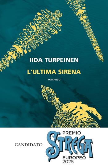 L'ultima sirena - Iida Turpeinen - Libro Neri Pozza 2024, I narratori delle tavole | Libraccio.it
